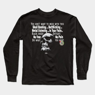 Bad to the bone.....Sigh Long Sleeve T-Shirt